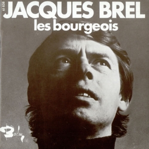 Jacques Brel Les bourgeois